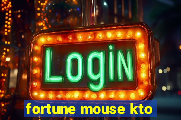 fortune mouse kto